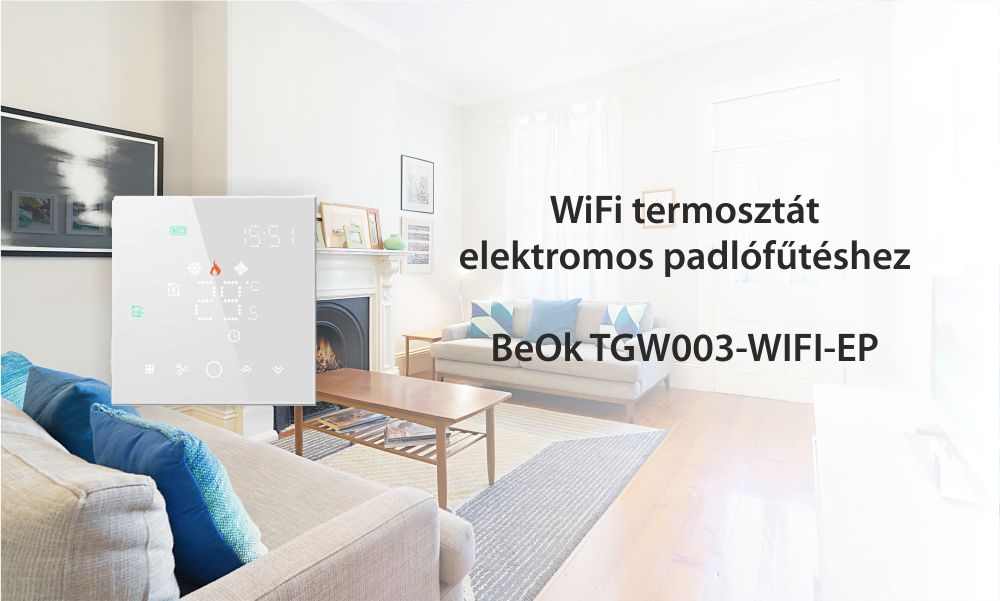 BeOk Wi-Fi Okos Termosztát TGW003-WIFI-EP, Elektromos padlófűtéshez, Érintőképernyős kijelző, Alkalmazás vezérlés