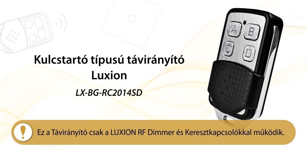 LUXION Távirányító Kulcstartó Típusú, Kompatibilis a LUXION RF Dimmer és Keresztkapcsolókkal