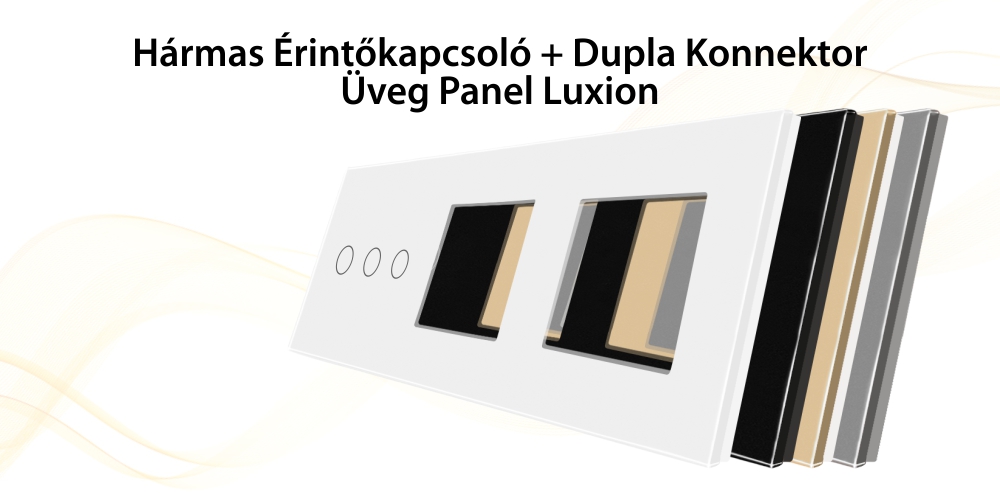 Luxion Hármas Érintőkapcsoló + Dupla Konnektor Üveg Panel