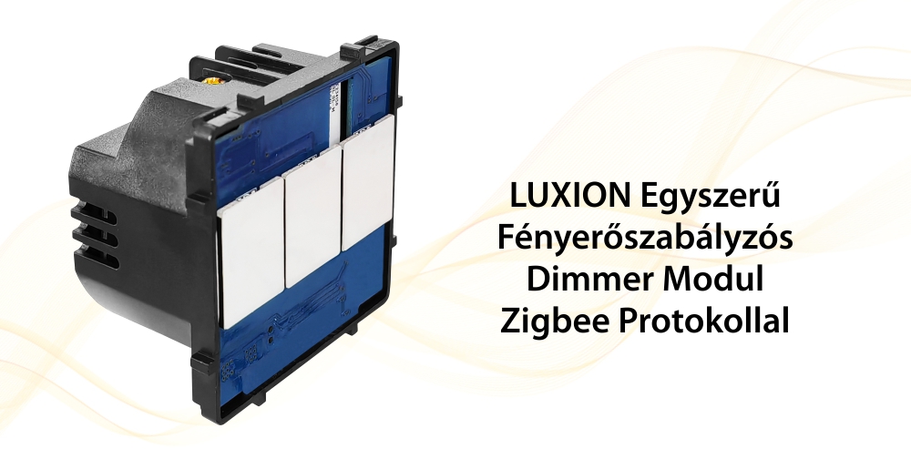 LUXION Egyszerű Fényerőszabályzós Dimmer Modul, Zigbee Protokollal