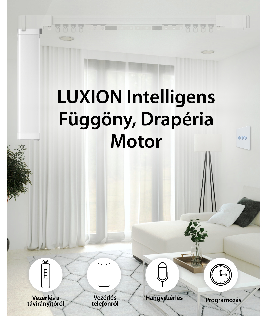 LUXION Intelligens Függönymotor, 80 W, Alkalmazásvezérlés, Programozás