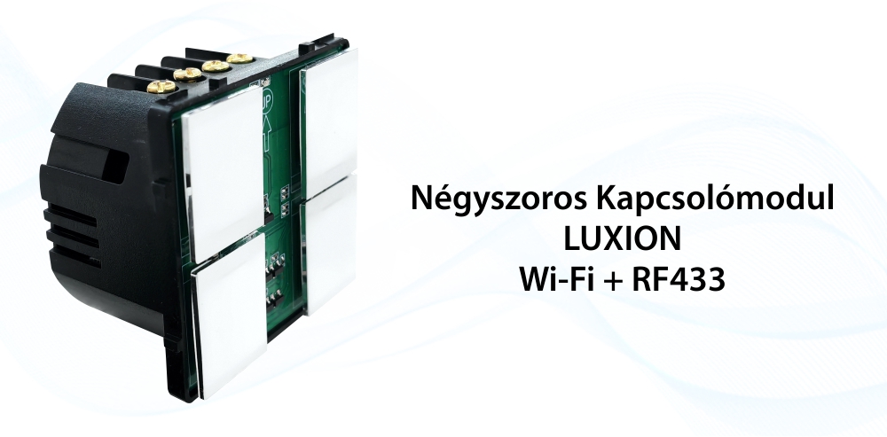 LUXION Négyszeres Wi-Fi + RF433 Érintőkapcsoló Modul