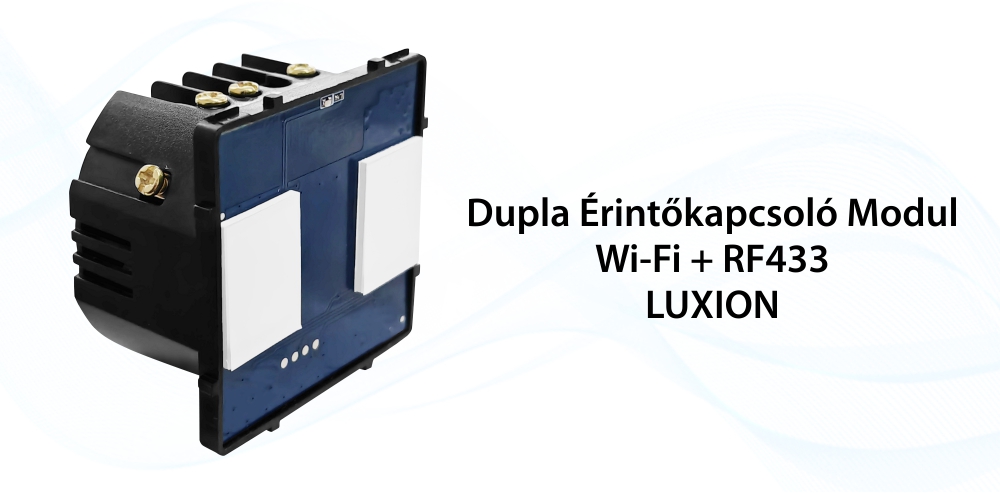 LUXION Dupla Wi-Fi + RF433 Érintőkapcsoló Modul