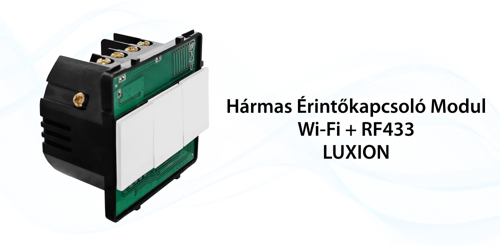 LUXION Háromszoros Wi-Fi + RF433 Érintőkapcsoló Modul
