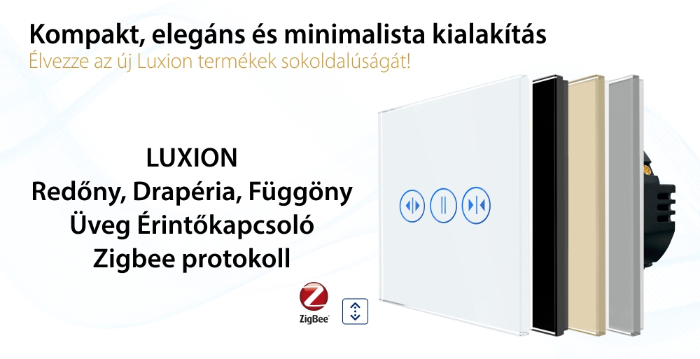 LUXION Redőny, Drapéria, Függöny Üveg Érintőkapcsoló, Zigbee Tuya Protokollall